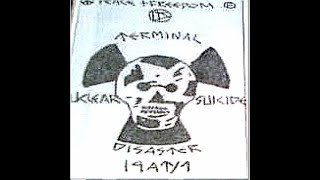 TERMINAL DISASTER  1981 Demo Nuclear Suicide  UK Punk Demos [upl. by Kerred]