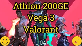 Athlon 200GE  Vega 3  VALORANT [upl. by Trilbee]