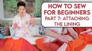 How to Sew For Beginners Part 7 Attaching the Lining to the Top [upl. by Rebmac102]