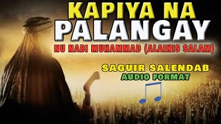 Bangsamoro TV KAPIYA NA PALANGAY NU NABI MUHAMMAD ALAIHIS SALAM  SAGUIR SALENDAB [upl. by Haimaj]