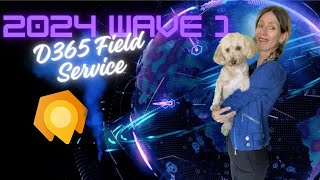 2024 Release Wave 1  D365 Field Service [upl. by Pengelly816]