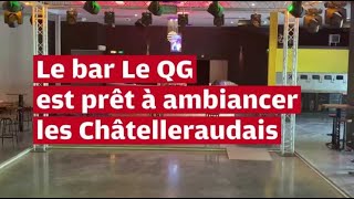 VIDÉO Le nouveau bar Le QG est prêt à ambiancer Châtellerault [upl. by Aziza850]