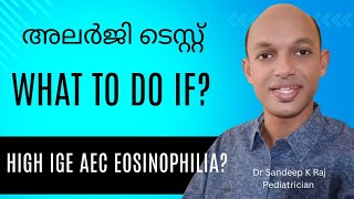 Allergy test in children What to do if IgE level high  AEC high  Eosinophilia malayalam [upl. by Mian]