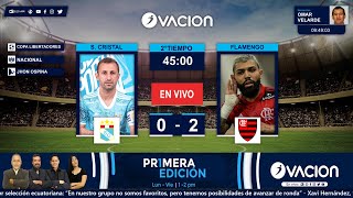 COPA LIBERTADORES  S Cristal vs Flamengo por RADIO OVACION [upl. by Stock377]