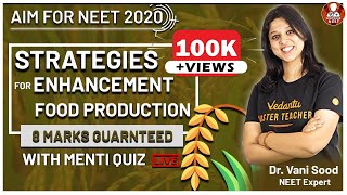 Strategies For Enhancement in Food Production  AIM For NEET 2020  Dr Vani Maam  Vedantu [upl. by Assilen117]