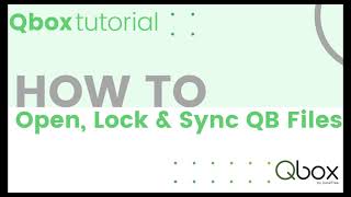 Qbox Quick Tips amp Tricks  Open lock and sync QuickBooks files [upl. by Asnarepse]