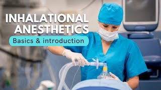 Inhalational anesthetics  Basics [upl. by Staw65]