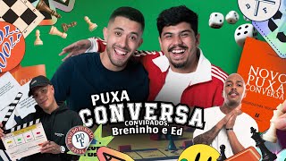 PUXA CONVERSA Feat Breno e Edgar  Felipe Paiva e Vyni Takahashi em POVO DO FUNDÃO 11 [upl. by Buff]