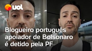 Blogueiro português que entrevistou Bolsonaro é detido PF alega ter seguido protocolo [upl. by Jelene607]