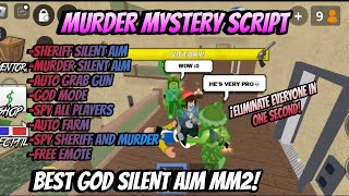 GOD Murder Mystery 2 Script SILENT AIM SUPER OP  Silent Aim God Mode Grab Gun God mode More [upl. by Gardiner]