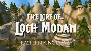 The Lore of Loch Modan  The Chronicles of Azeroth [upl. by Kiyoshi621]