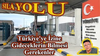 Sıla Yolu YeniAvrupadan Türkiyeye İzine Gideceklerin Bilmesi Gerekenler [upl. by Nerad]