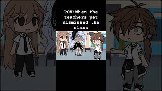 Teachers pet gacha schoollife gachalife schoolmemes [upl. by Yerocal58]