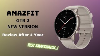 Amazfit GTR 2 New Version  Review After 1 Year [upl. by Colson]