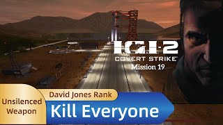 IGI 2  Mission 19丨Kill Everyone丨Unsilenced Weapon丨David Jones Rank [upl. by Akirderf795]