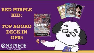 Red Purple Kid An Insane Aggro Deck In OP05 OP05 Deck Testing [upl. by Stacy19]