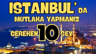 İstanbulda yapmanız gereken 10 şey  Istanbul 2023 [upl. by Ainos143]