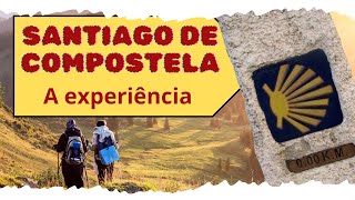 SANTIAGO DE COMPOSTELA  A experiencia de dois peregrinos que trilharam o caminho e nos contam tudo [upl. by Eppes]