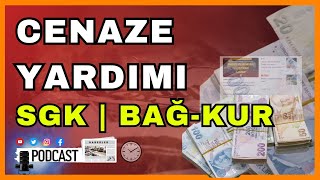 Cenaze ödeneği yardım parası ve ölüm yardımı kimlere ödenir SGK ve Bağkur hak sahipleri [upl. by Bittner287]