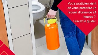 Votre praticien vient de vous prescrire un recueil durine de 24 heures  Suivez le guide [upl. by Aisetra]