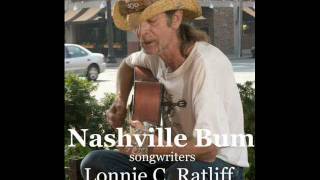 Lonnie C Ratliff and Thomas Hans Ahlberg  NASHVILLE BUM [upl. by Zamora380]