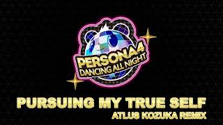 Pursuing My True Self  Kozuka Remix  Persona 4 Dancing All Night [upl. by Leiso]