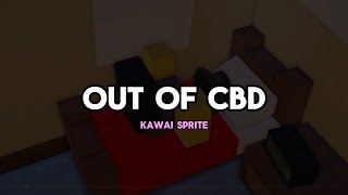 Kawai Sprite  out of cbd LYRICS [upl. by Ellenrahc]