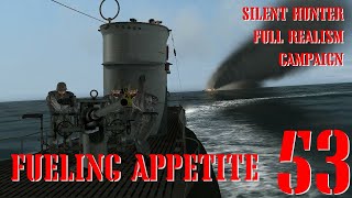 FUELING APPETITE  U55 GOES TO WAR  Episode 53  Full Realism SILENT HUNTER 3 GWX OneAlex Edition [upl. by Enair]