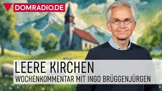 Leere Kirchen da können wir nix machen – Wochenkommentar von Ingo Brüggenjürgen [upl. by Desiri]