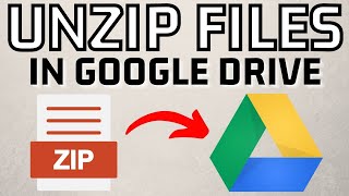 How to Unzip Files in Google Drive [upl. by Cordier]