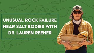 The Disturbed Stress State and Unusual Rock Failure Near Salt Bodies with Dr Lauren Reeher [upl. by Macmullin48]