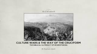 Culture Wars amp The Way of the Cruciform  THE FAI INKWELL  13 July 2024 [upl. by Chariot238]