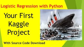 Logistic Regression with Python  Titanic Data  Your First Kaggle Project [upl. by Lexine999]