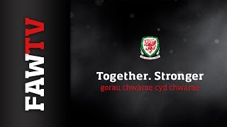 The Wales National Football Team  Together we are Stronger [upl. by Fara]