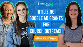 Utilizing Google Ad Grants for Church Outreach with Molly Pelic Ep304 [upl. by Latonia]