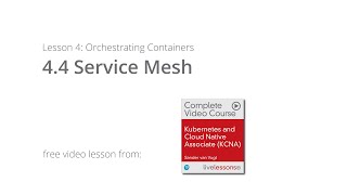 Service Mesh Kubernetes  Orchestrating Containers  KCNA certification course [upl. by Mitzie]