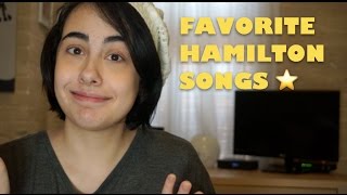 My 10 Favorite Hamilton Songs [upl. by Vocaay189]