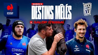 XV de France  Destins Mêlés  S08E01  Galop dessai [upl. by Ettevey]