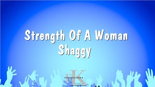 Strength Of A Woman  Shaggy Karaoke Version [upl. by Bunde956]