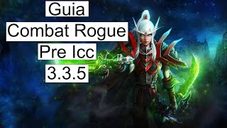 Guia Combat Rogue Pve  Pre Icc 335a BR [upl. by Corder]