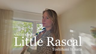 Toshifumi Hinata  Little Rascal  violin cover [upl. by Sezen687]