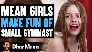 MEAN GIRLS Make Fun Of SMALL GYMNAST Ft Salish and Jordan Matter  Dhar Mann Studios [upl. by Helban723]