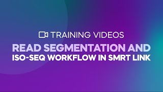 Read Segmentation and IsoSeq workflow in SMRT Link [upl. by Gessner]