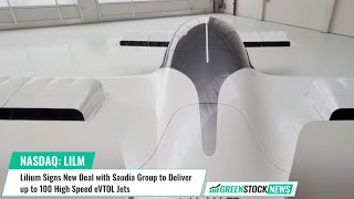 Lilium LILM Signs New Deal with Saudia Group to Deliver up to 100 High Speed eVTOL Jets [upl. by Lerred]