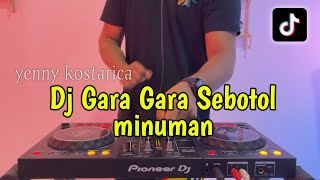 DJ GARA GARA SEBOTOL MINUMAN VIRAL FULL BASS 2024 [upl. by Myrvyn]