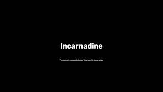 How to pronounce incarnadine grammar pronunciationmatters [upl. by Ocin]