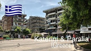 Katerini amp Paralia 2023 Greece In 4K 60Fps [upl. by Edac]