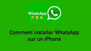 Comment installer WhatsApp sur un iPhone [upl. by Veronika]