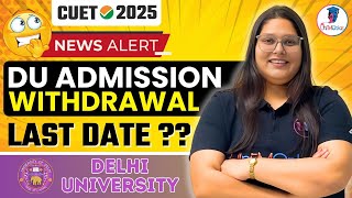 DU Admission Withdrawal 2024 Last Date amp Fee Refund Policy Explained  DU 2024 Withdrawal Process [upl. by Anjali]