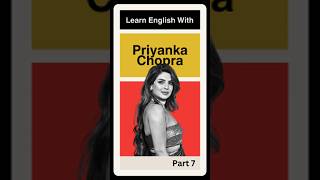 Learn English With Priyanka Chopra Part 7 [upl. by Laurie562]